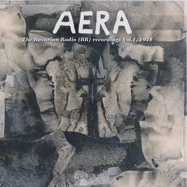 Aera - The Bavarian Broadcast (BR) Recordings Vol. 1, 1975 (2010) Lossless