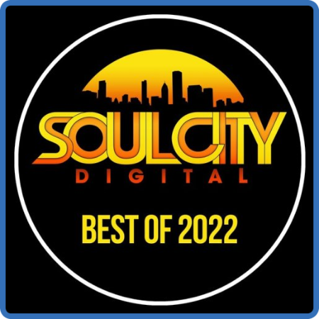 VA - Soul City Digital - Best Of 2022 (2022)