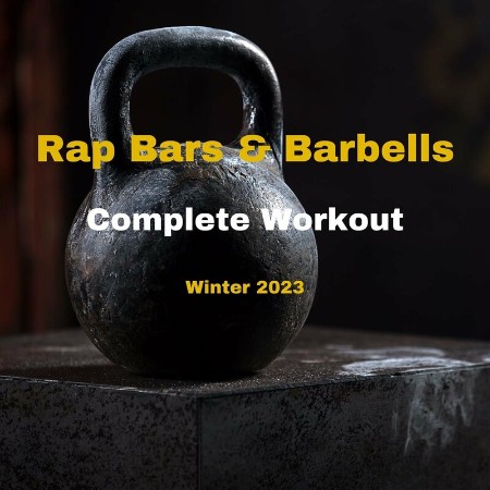 Various Artists - Rap Bars & Barbells - Winter 2023 - Complete Workout (2022)
