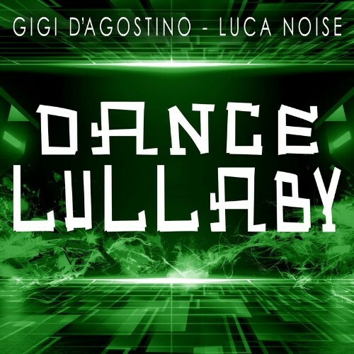 VA - Gigi D'Agostino & Luca Noise - Dance Lullaby (2022) (MP3)