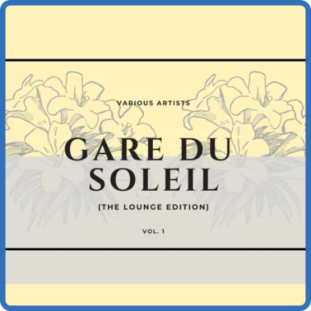 VA - Gare Du Soleil (The Lounge Edition), Vol  1 (2022)