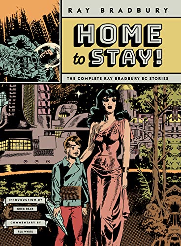 Fantagraphics - Home To Stay The Complete Ray Bradbury Ec Stories 2022
