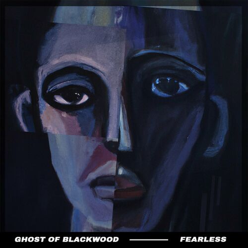 Ghost Of Blackwood - Fearless (2022)