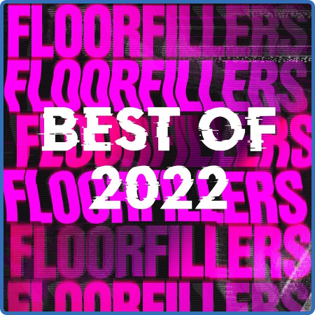 Various Artists - Floorfillers  Best of 2022 (2022)