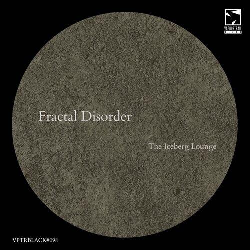 Fractal Disorder - The Iceberg Lounge (2022)