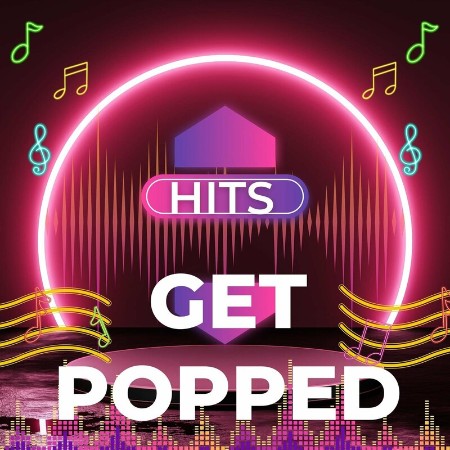 Various Artists - Hits - Get Popped (2022)