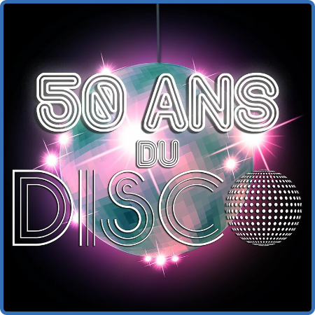 Various Artists - 50 ANS DU DISCO (2022)