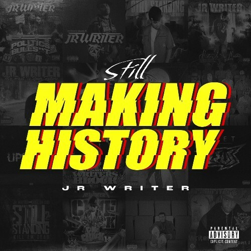 JR Writer - Still Making History (2022)