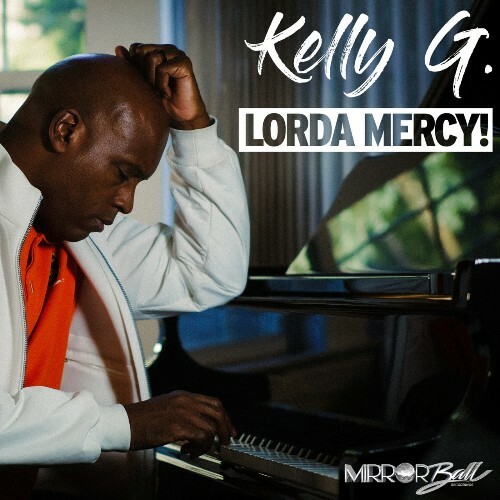 Kelly G. - Lorda Mercy! (2022)