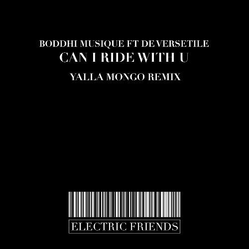 Boddhi Musique feat. De Versetile - Can i Ride with U (Yalla Mongo Remix) (2022)