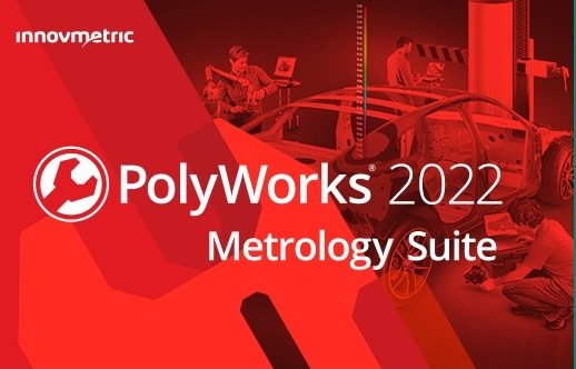 InnovMetric PolyWorks Metrology Suite 2022 IR6.1 (x64)