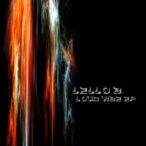 Lello B. - Loud Vibe  EP (2022)