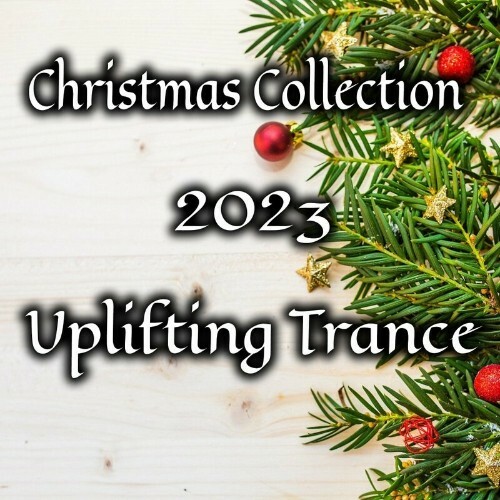 Christmas Collection 2023 Uplifting Trance (2022)