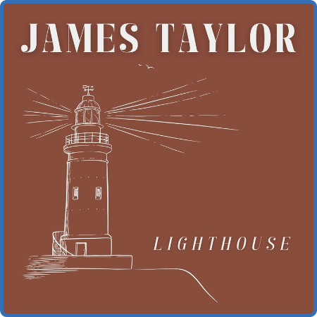 James Taylor - Lighthouse (2022) FLAC