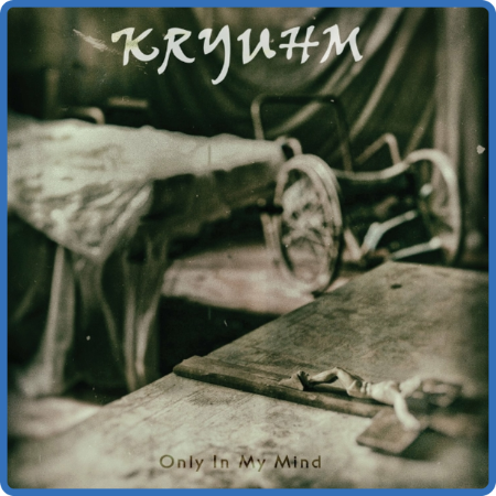 Kryuhm - 2022 - Only in My Mind (FLAC)