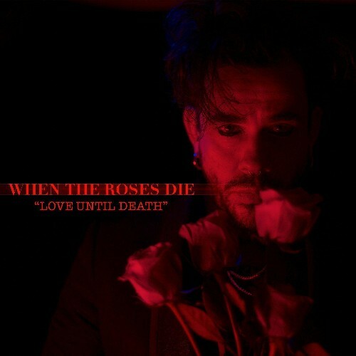 VA - When The Roses Die - Love Until Death (2022) (MP3)