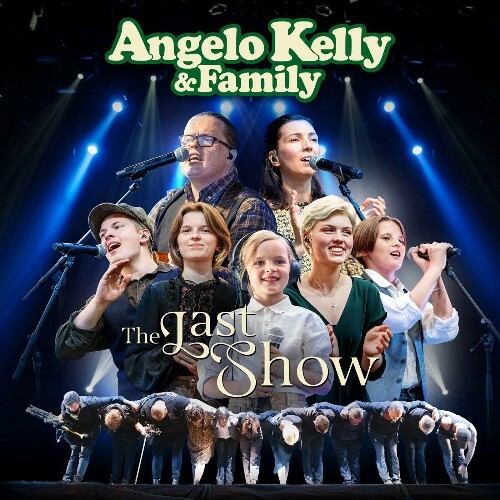 VA - Angelo Kelly and Family - The Last Show (Live) (2022) (MP3)