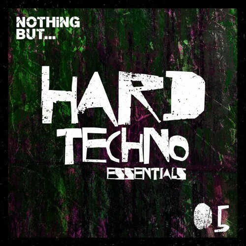 Nothing But... Hard Techno Essentials, Vol. 05 (2022)