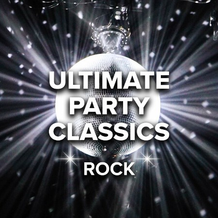 Various Artists - Ultimate Party Classics Rock (2022)