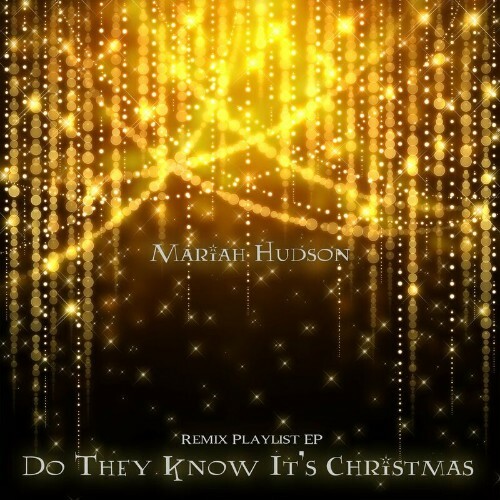 VA - Mariah Hudson - Do They Know It's Christmas (Remix Playlist EP) (2022) (MP3)
