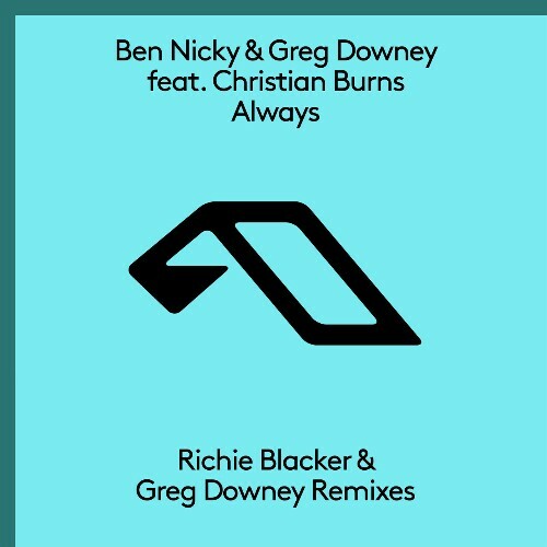 VA - Ben Nicky & Greg Downey ft Christian Burns - Always (Richie Blacker and Greg Downey Remixes) (2022) (MP3)