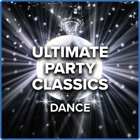 Ultimate Party Classics Dance (2022)