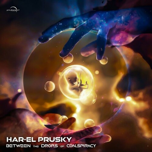 Har-El Prusky - Between The Drops of Conspiracy (2022)