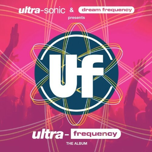 ultra-frequency - Ultra-Sonic & Dream Frequency Present Ultra-Frequency (2022)