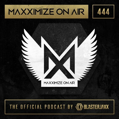 Blasterjaxx - Maxximize On Air 444 (2022-12-19)