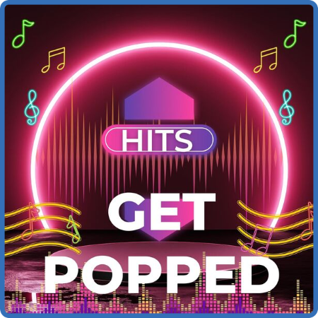 V A  - Hits - Get Popped (2022 Pop)