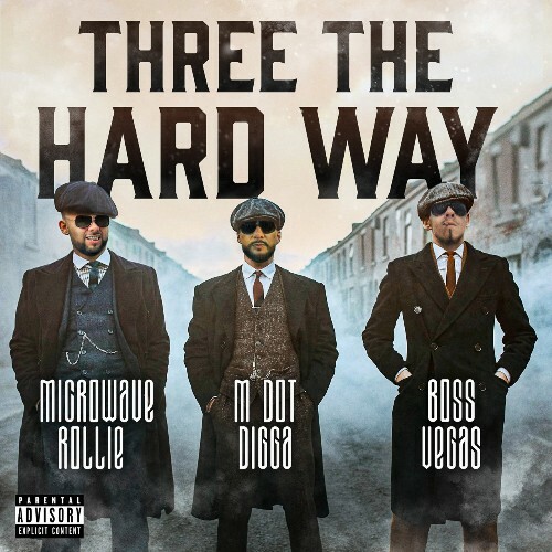 VA - Microwave Rollie, M Dot Digga & Boss Vegas - Three The Hard Way (2022) (MP3)