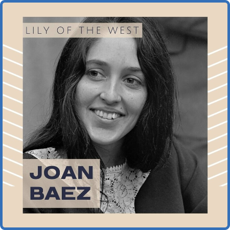 Joan Baez - Lily Of The West (2022) FLAC