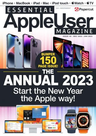Essential AppleUser Magazine - Issue 40, 2022 (true PDF)