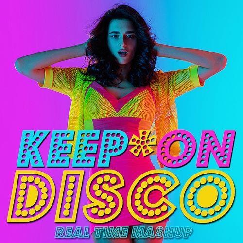 Disco Keep On Real Time Mashup (2022)