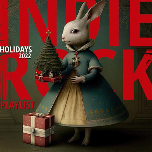 Indie Rock Playlist Holidays (2022)