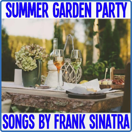 Frank Sinatra - Summer Garden Party Songs By Frank Sinatra (2022) FLAC