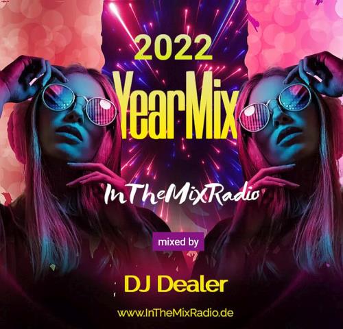 VA - InTheMixRadio Yearmix 2022 (Mixed by DJ Dealer) (2022) (MP3)