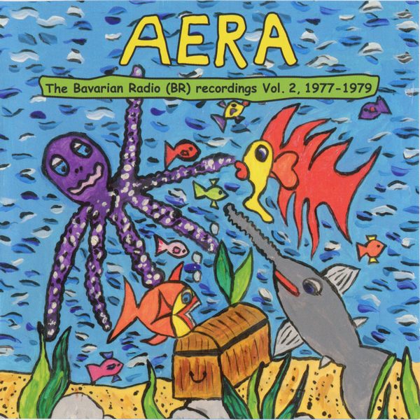Aera - The Bavarian Broadcast (BR) Recordings Vol. 2, 1977 -1979 (2010)Lossless