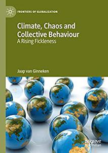 Climate, Chaos and Collective Behaviour A Rising Fickleness