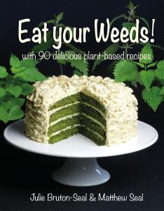 Eat Your Weeds with 90 delicious plant-based recipes