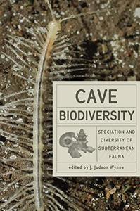 Cave Biodiversity Speciation and Diversity of Subterranean Fauna