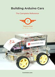 Building Arduino Cars The Complete Reference