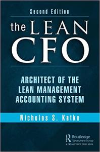 The Lean CFO Architect of the Lean Management Accounting System, 2nd Edition