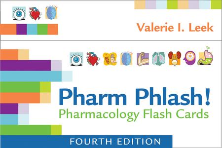 Pharm Phlash!  Pharmacology Flashcards, 4th Edition