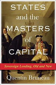 States and the Masters of Capital Sovereign Lending, Old and New