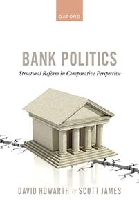 Bank Politics Structural Reform in Comparative Perspective