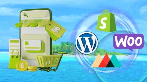 3 In 1 Course-Eccommerce Stores W Wordpress & Shopify 2022