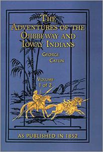 The Adventures of the Ojibbeway and Ioway Indians