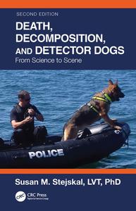 Death, Decomposition, and Detector Dogs From Science to Scene, 2nd Edition