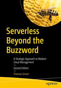 Serverless Beyond the Buzzword A Strategic Approach to Modern Cloud Management, 2nd Edition